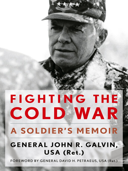 Title details for Fighting the Cold War by John R. Galvin - Available